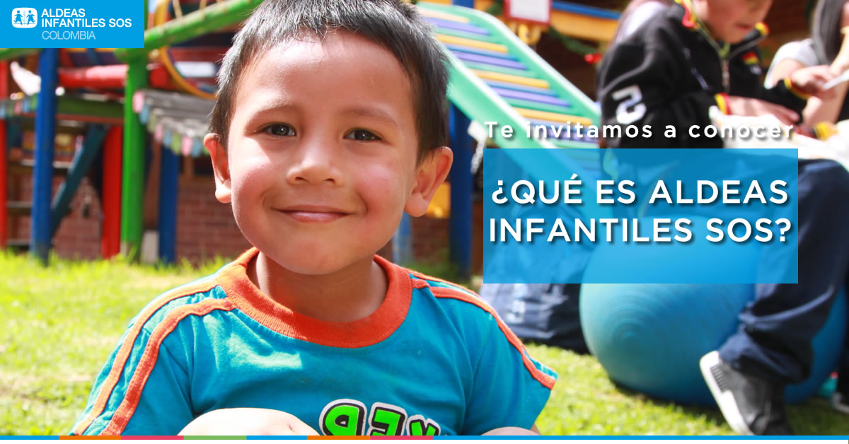 ¿Qué Es Aldeas Infantiles SOS? - Aldeas Infantiles SOS Colombia