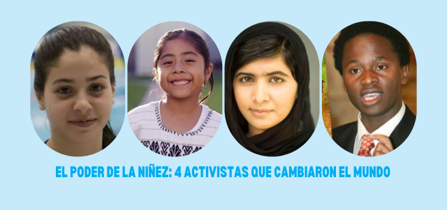 El poder de la niñez: 4 activistas que cambiaron el mundo